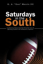 Book cover for Saturdays in the South: A Collection of Stories from My Thirty-One Years of Officiating Football in the Southeastern Conference