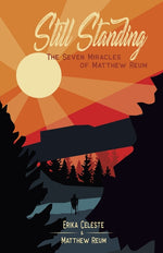 Book cover for Still Standing: The Seven Miracles of Matthew Reum