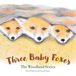 Book cover for Three Baby Foxes: The Woodland Series
