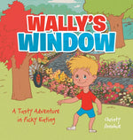 Book cover for Wally's Window: A Tasty Adventure in Picky Eating
