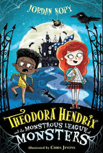 Book cover for Theodora Hendrix and the Monstrous League of Monsters
