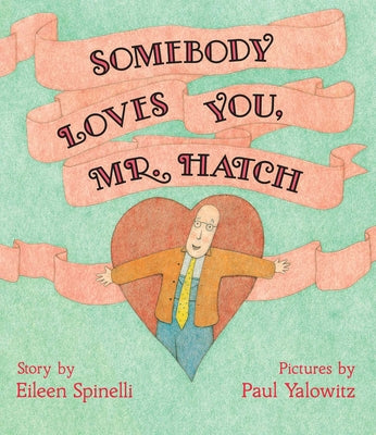 Book cover for Somebody Loves You, Mr. Hatch