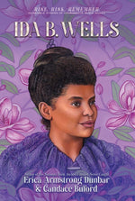Book cover for Ida B. Wells: Journalist, Advocate & Crusader for Justice