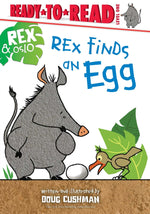 Book cover for Rex Finds an Egg: Ready-To-Read Level 1