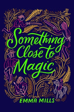 Book cover for Something Close to Magic