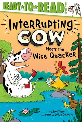 Book cover for Interrupting Cow Meets the Wise Quacker: Ready-To-Read Level 2