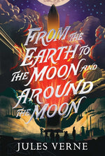 Book cover for From the Earth to the Moon and Around the Moon