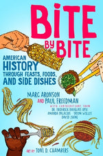 Book cover for Bite by Bite: American History Through Feasts, Foods, and Side Dishes