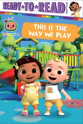 Book cover for This Is the Way We Play: Ready-To-Read Ready-To-Go!