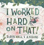 Book cover for I Worked Hard on That!