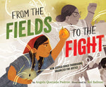 Book cover for From the Fields to the Fight: How Jessica Govea Thorbourne Organized for Justice