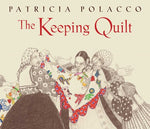 Book cover for The Keeping Quilt: The Original Classic Edition