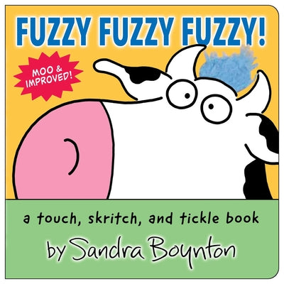 Book cover for Fuzzy Fuzzy Fuzzy!: A Touch, Skritch, and Tickle Book