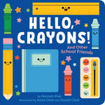 Book cover for Hello, Crayons!: And Other School Friends