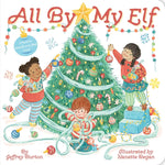 Book cover for All by My Elf: A Festive Touch-And-Feel Book