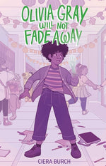 Book cover for Olivia Gray Will Not Fade Away