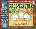Book cover for Frog Trouble: And Eleven Other Pretty Serious Songs