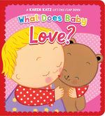 Book cover for What Does Baby Love?: A Karen Katz Lift-The-Flap Book (Reissue)