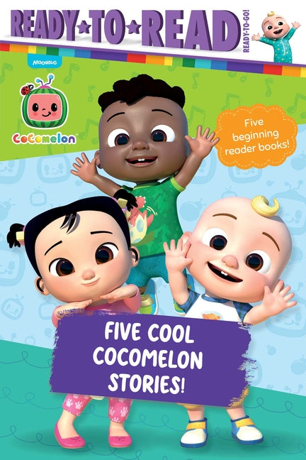 Book cover for Five Cool Cocomelon Stories!: I Like School!; This Is the Way We Play; The Balloon Boat Race!; Hide-And-Seek Fun!; Cece Has a Little Cat (Bind-Up)