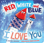 Book cover for Red, White, and Blue, I Love You