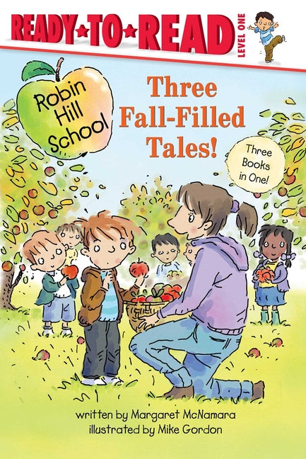 Book cover for Three Fall-Filled Tales!: The Pumpkin Patch; Fall Leaf Project; Picking Apples (Bind-Up)