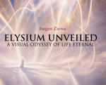 Book cover for Elysium Unveiled: A Visual Odyssey of Life Eternal