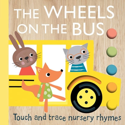 Book cover for Touch and Trace Nursery Rhymes: The Wheels on the Bus