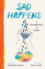 Book cover for Sad Happens: A Celebration of Tears