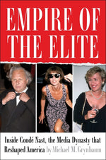 Book cover for Empire of the Elite: Inside Condé Nast, the Media Dynasty That Reshaped America