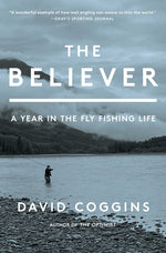 Book cover for Believer: A Year in the Fly Fishing Life