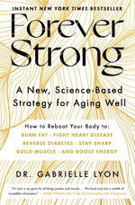 Book cover for Forever Strong: A New, Science-Based Strategy for Aging Well
