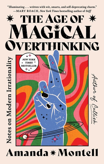 Book cover for Age of Magical Overthinking: Notes on Modern Irrationality