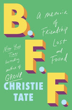 Book cover for Bff: A Memoir of Friendship Lost and Found