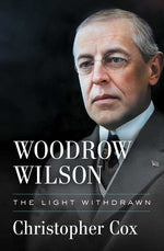 Book cover for Woodrow Wilson: The Light Withdrawn