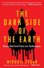 Book cover for Dark Side of the Earth: Russia's Short-Lived Victory Over Totalitarianism