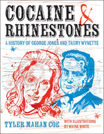 Book cover for Cocaine and Rhinestones: A History of George Jones and Tammy Wynette