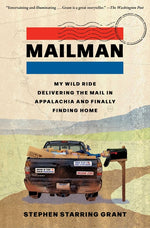 Book cover for Mailman: My Wild Ride Delivering the Mail in Appalachia and Finally Finding Home