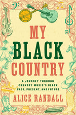 Book cover for My Black Country: A Journey Through Country Music's Black Past, Present, and Future