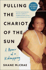 Book cover for Pulling the Chariot of the Sun: A Memoir of a Kidnapping