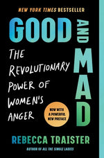 Book cover for Good and Mad: The Revolutionary Power of Women's Anger