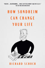 Book cover for How Sondheim Can Change Your Life