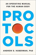 Book cover for Protocols: An Operating Manual for the Human Body