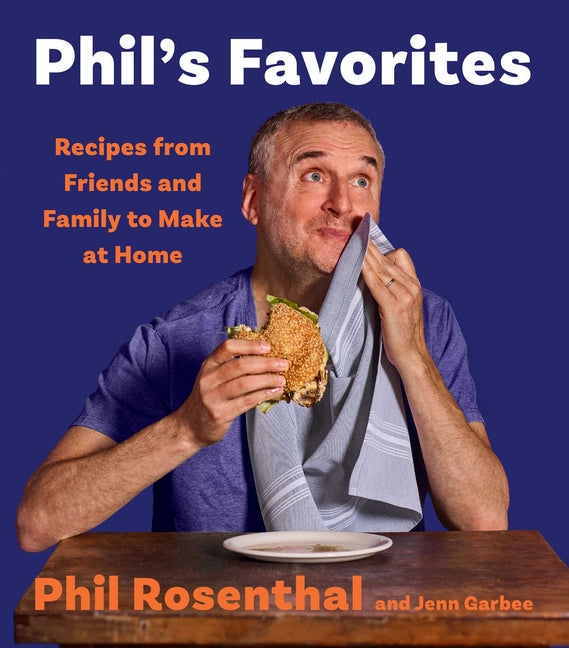 Book cover for Phil's Favorites: Recipes from Friends and Family to Make at Home (a Cookbook)