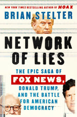 Book cover for Network of Lies: The Epic Saga of Fox News, Donald Trump, and the Battle for American Democracy