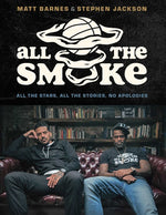 Book cover for All the Smoke: All the Stars, All the Stories, No Apologies