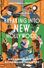 Book cover for Breaking Into New Hollywood: A Career Guide to a Changing Industry