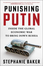 Book cover for Punishing Putin: Inside the Global Economic War to Bring Down Russia