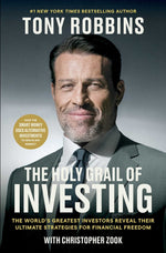 Book cover for The Holy Grail of Investing: The World's Greatest Investors Reveal Their Ultimate Strategies for Financial Freedom