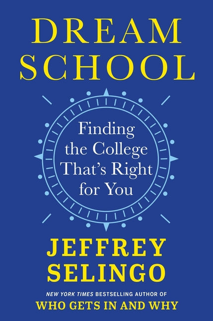 Book cover for Dream School: Finding the College That's Right for You