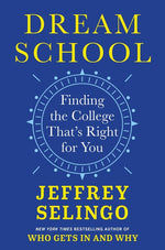 Book cover for Dream School: Finding the College That's Right for You